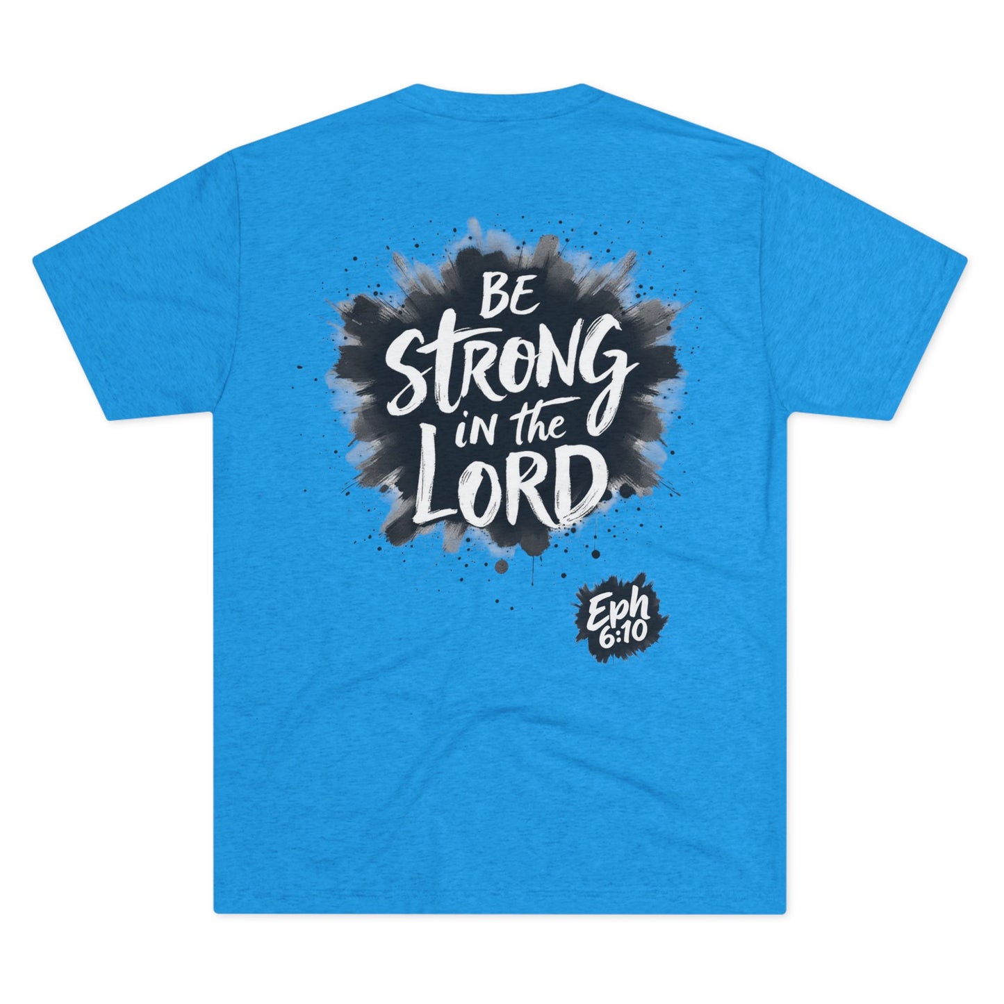BE STRONG IN THE LORD