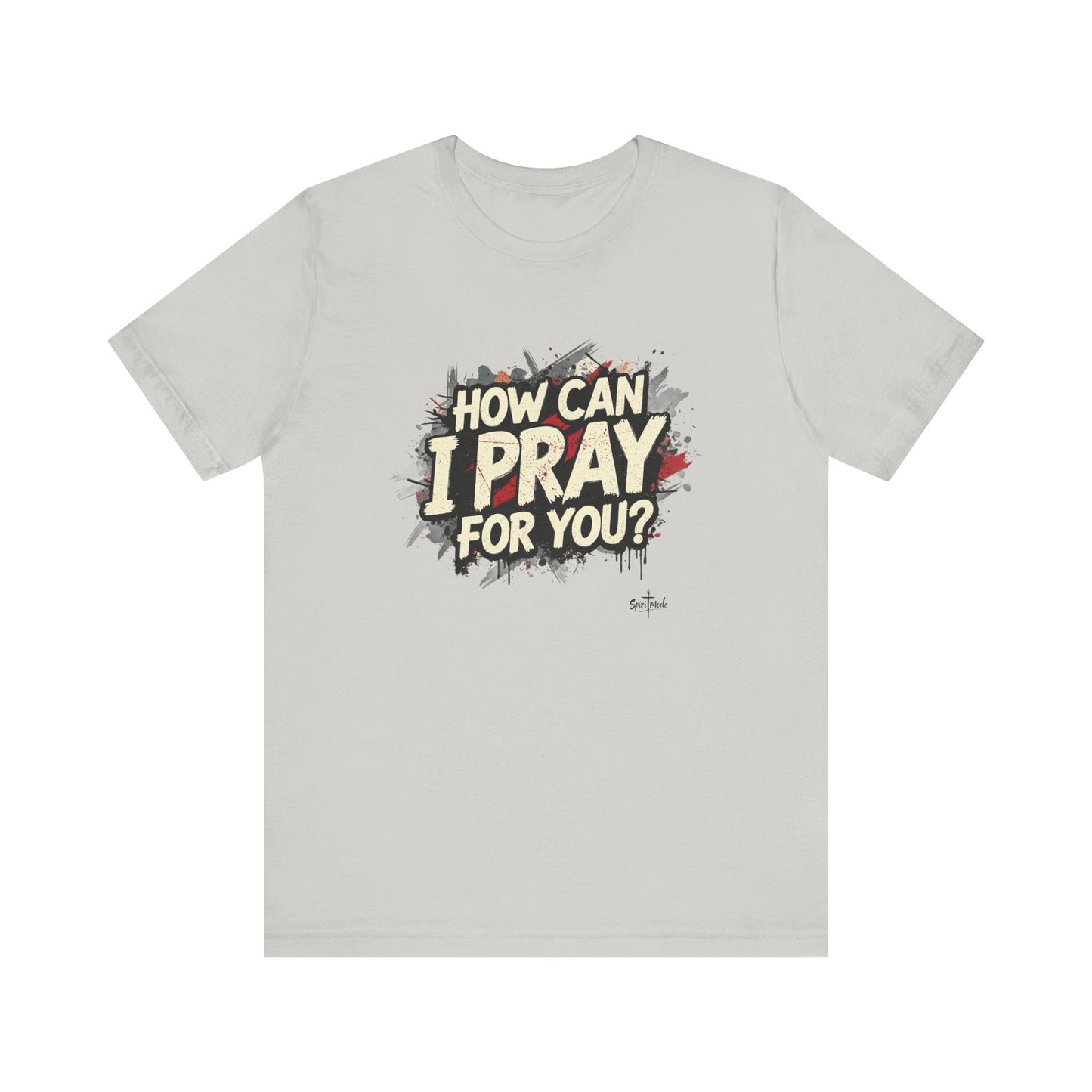 HOW CAN I PRAY FOR YOU? - Grab it in your color?