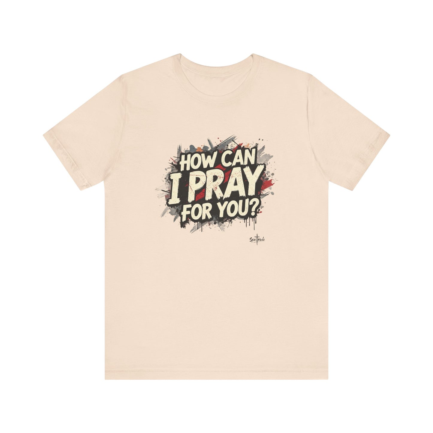 HOW CAN I PRAY FOR YOU? - Grab it in your color?