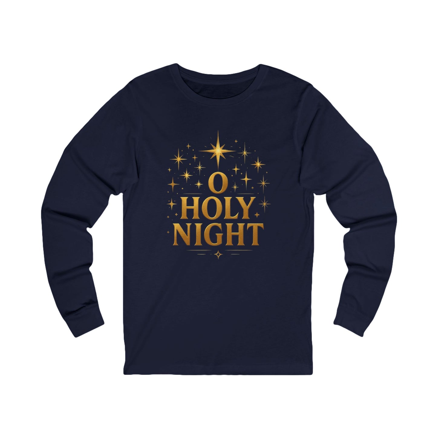 O HOLY NIGHT - Long Sleeve Tee - Grab your color!