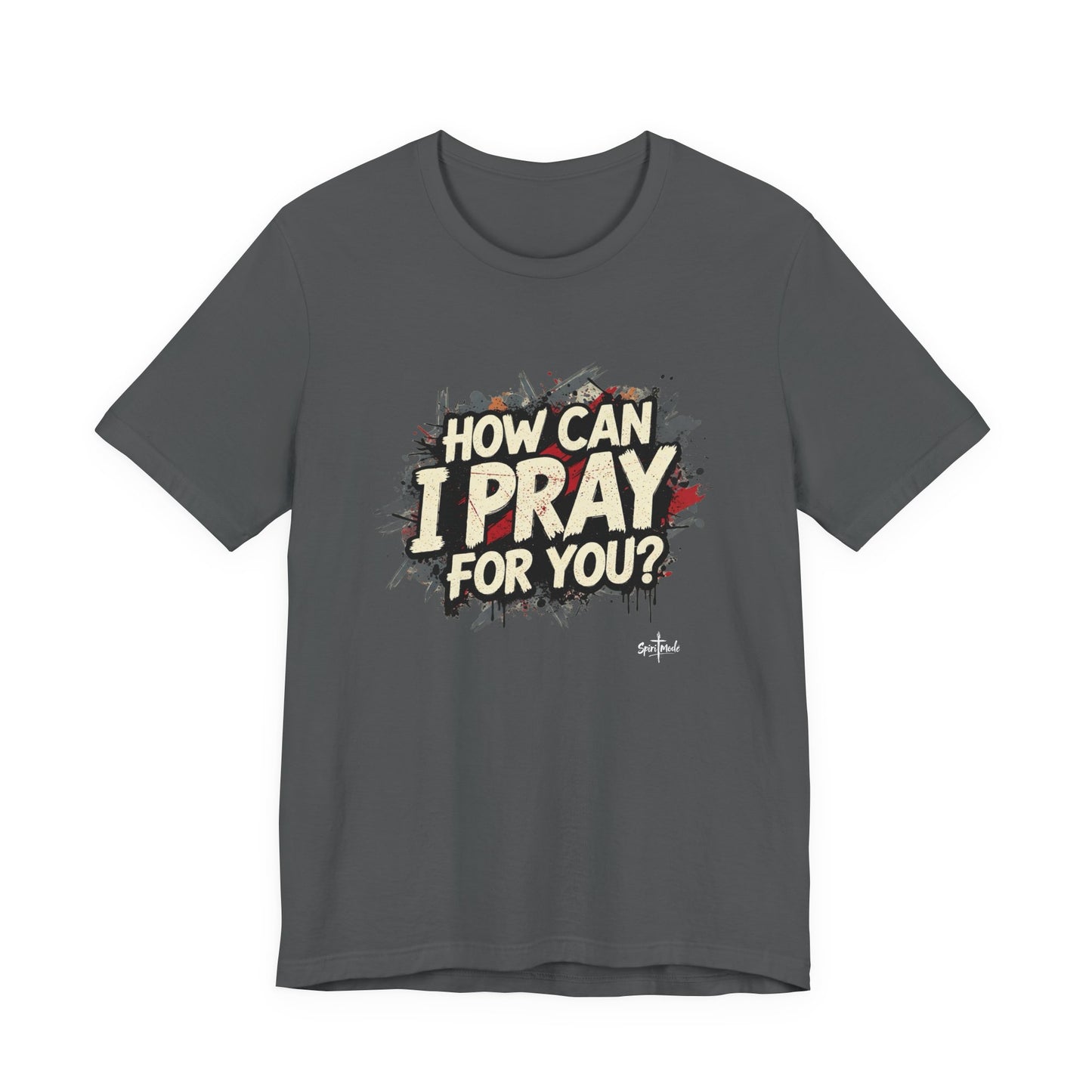 HOW CAN I PRAY FOR YOU? - Grab it in your color?