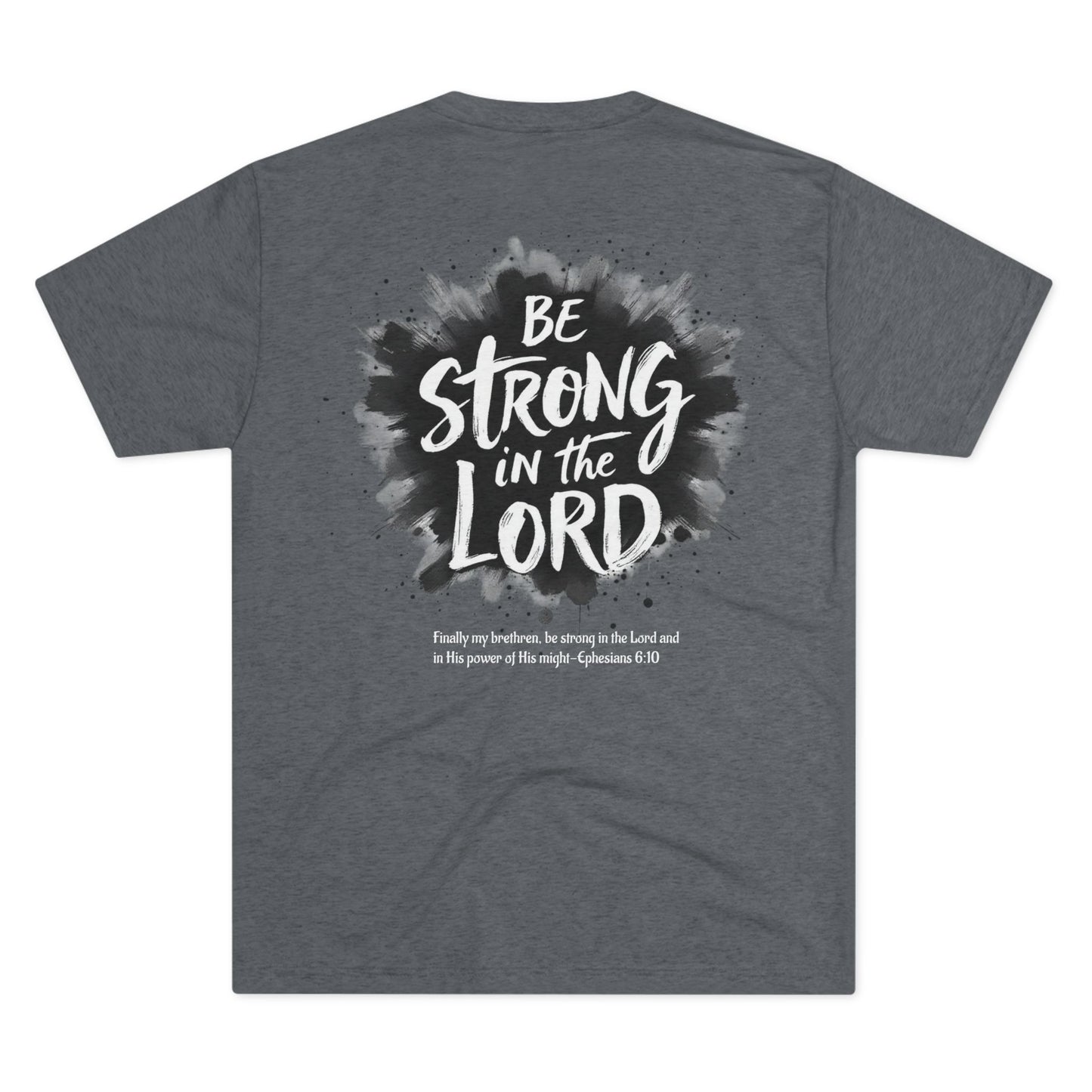 BE STRONG IN THE LORD - Grab it in your color!