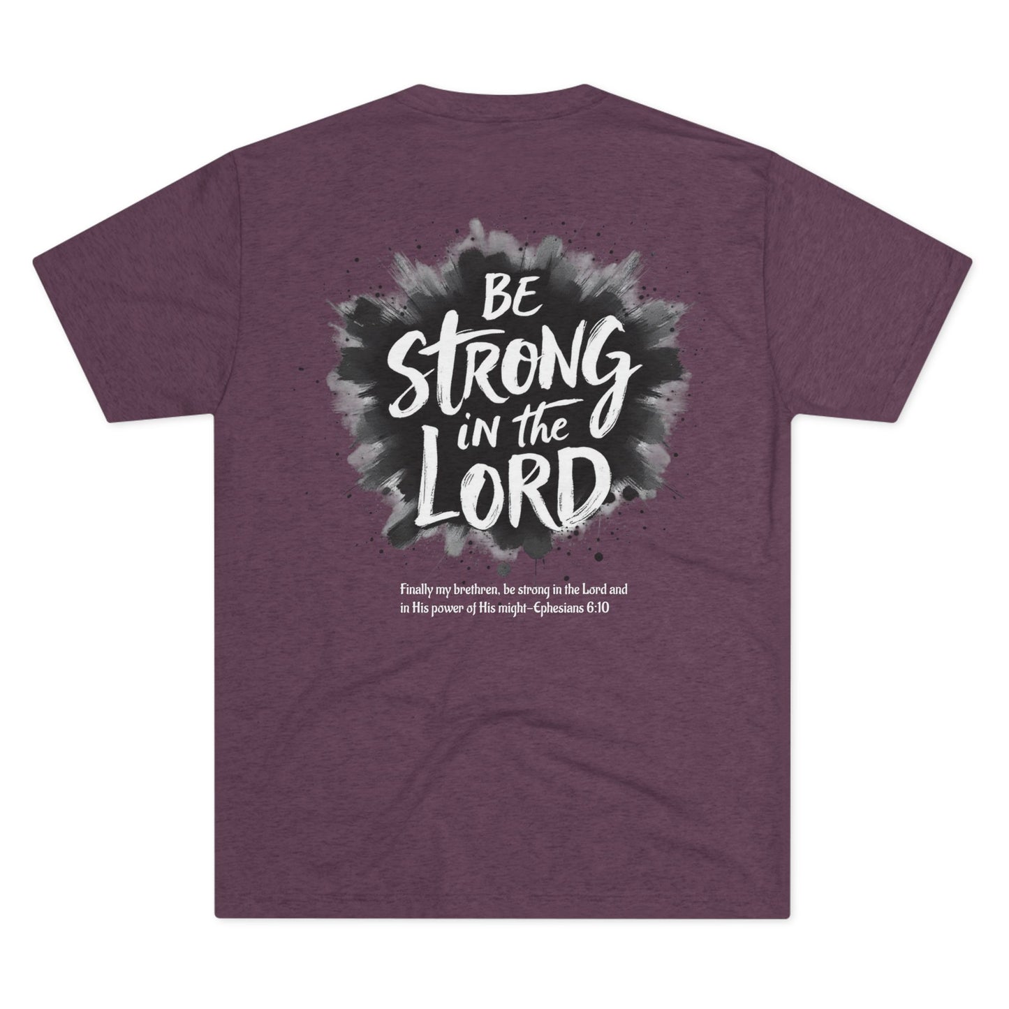 BE STRONG IN THE LORD - Grab it in your color!