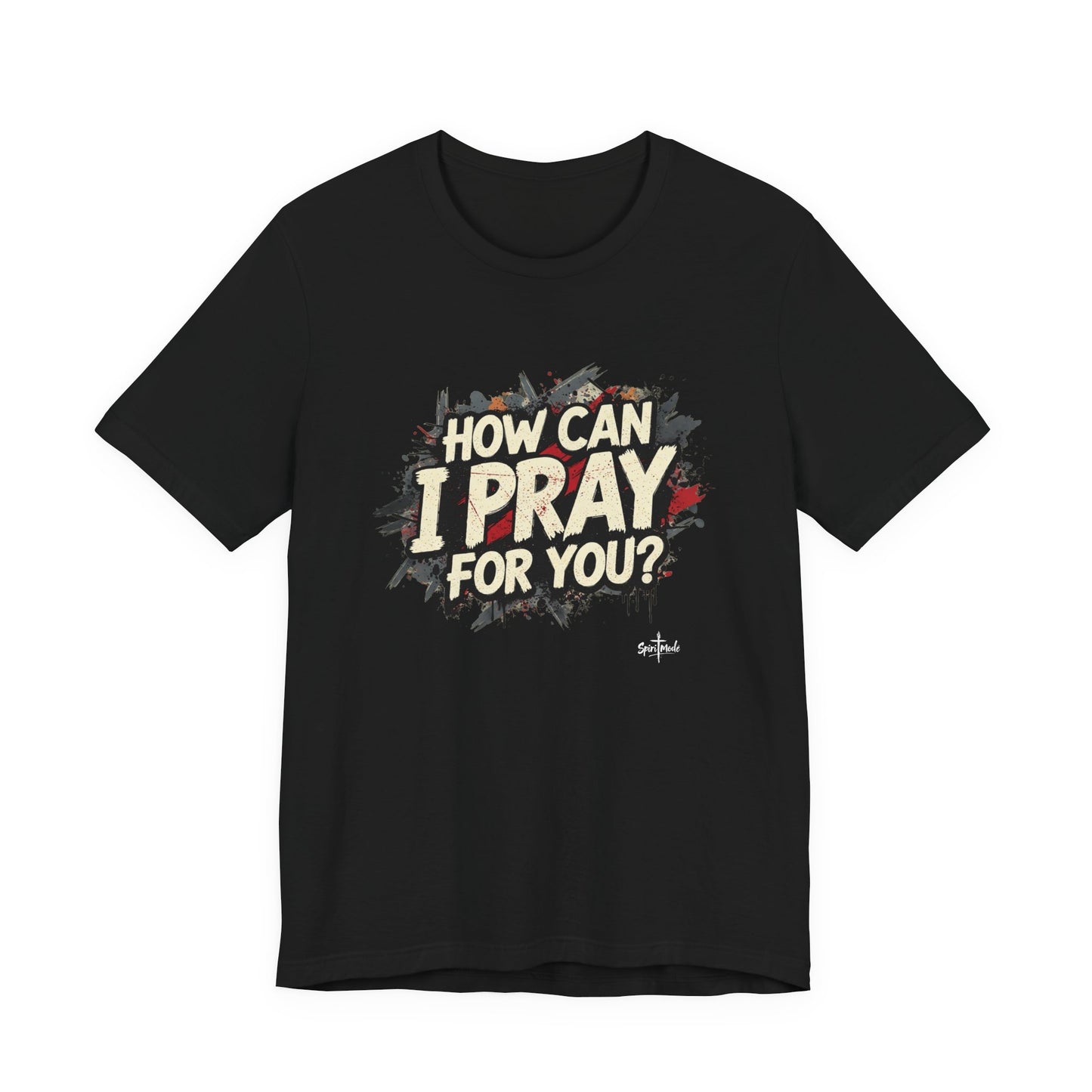 HOW CAN I PRAY FOR YOU? - Grab it in your color?