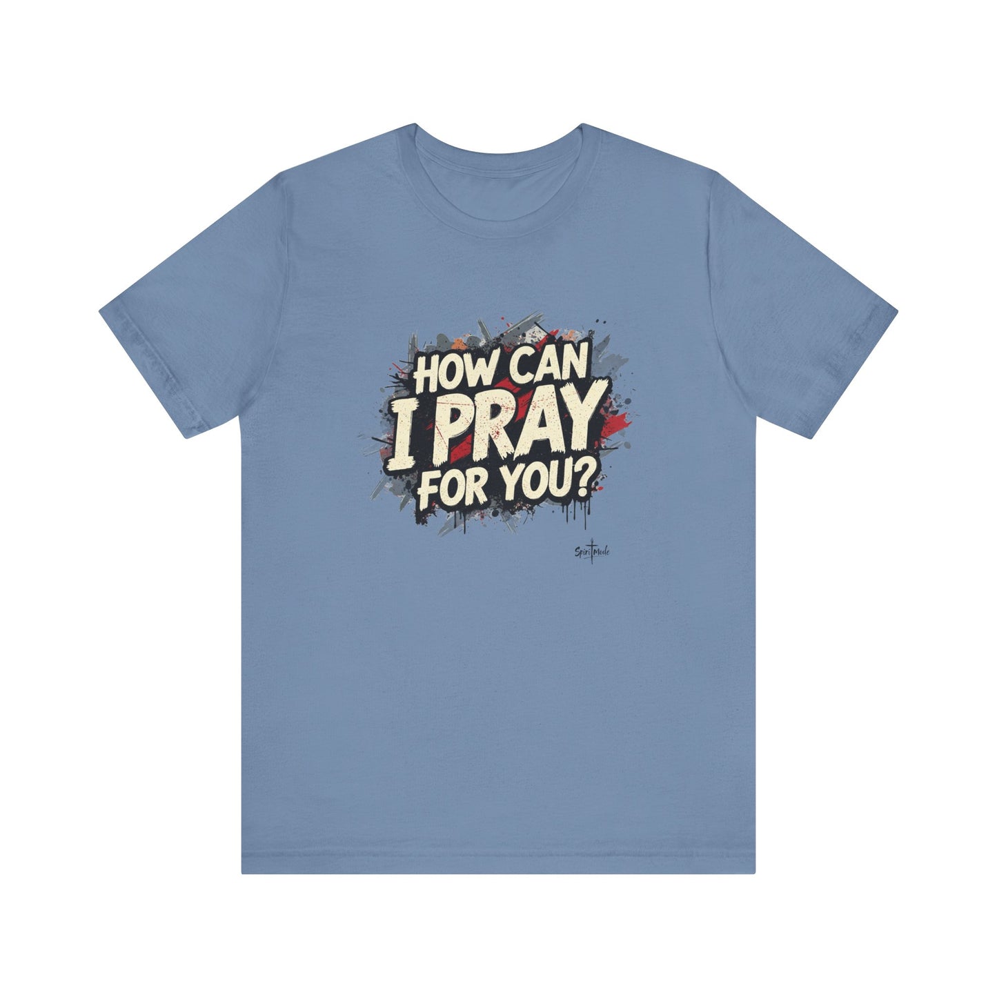 HOW CAN I PRAY FOR YOU? - Grab it in your color?