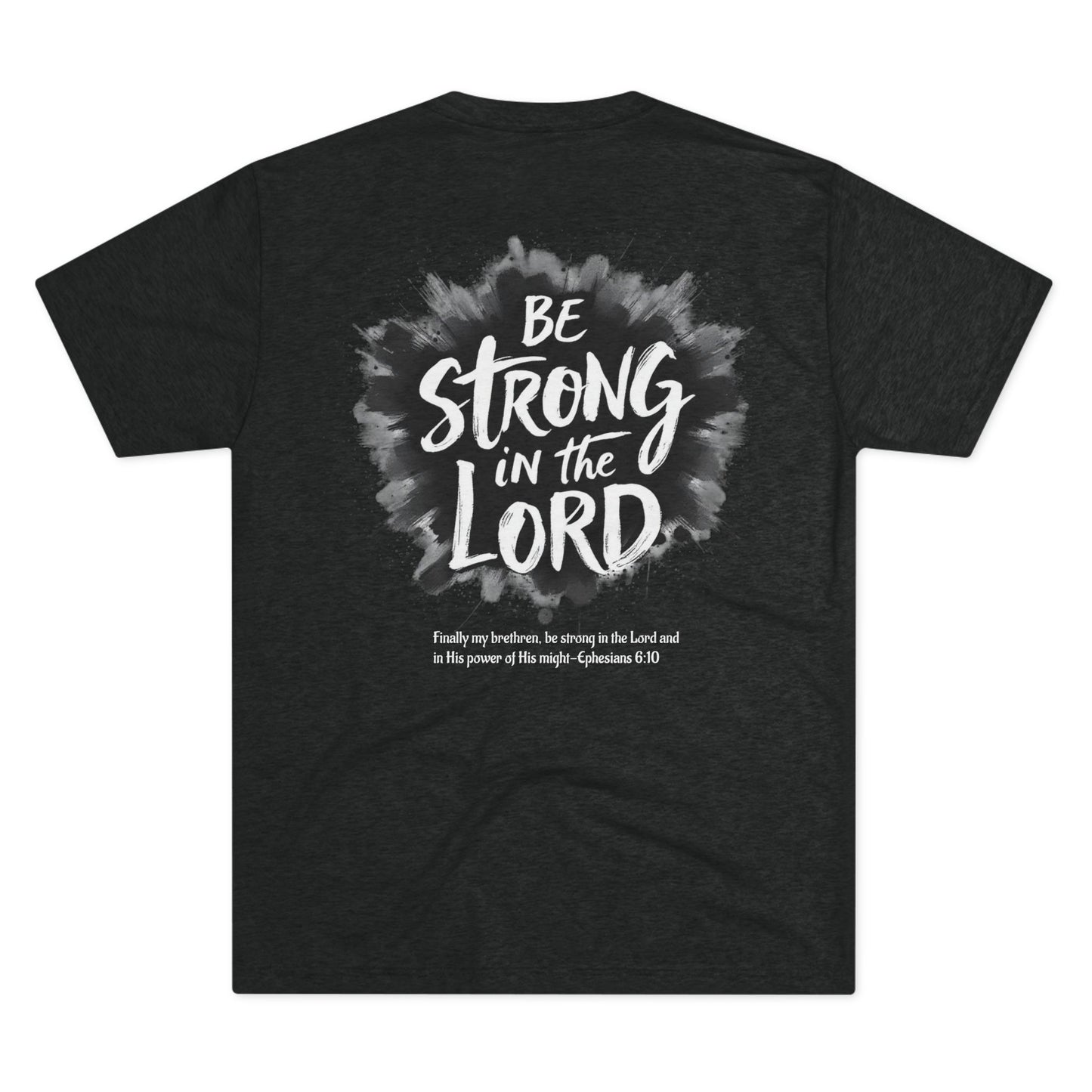 BE STRONG IN THE LORD - Grab it in your color!