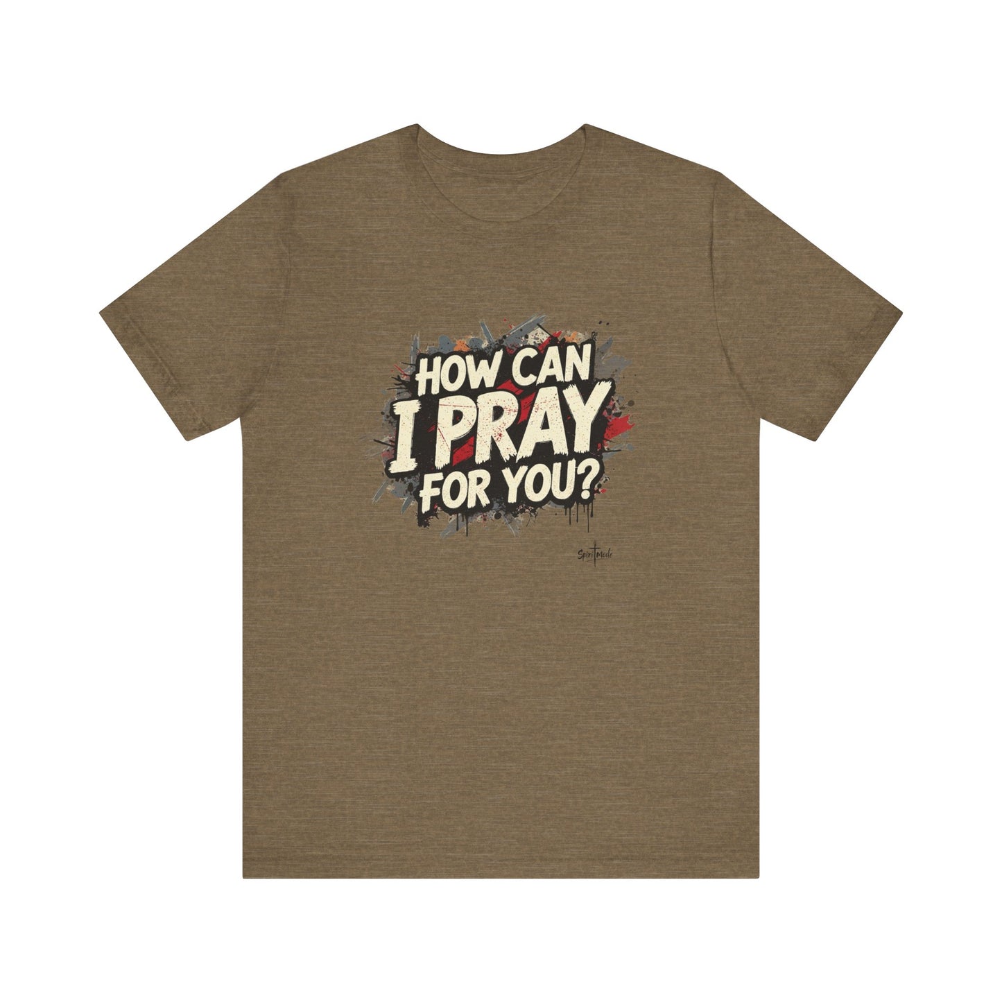 HOW CAN I PRAY FOR YOU? - Grab it in your color?