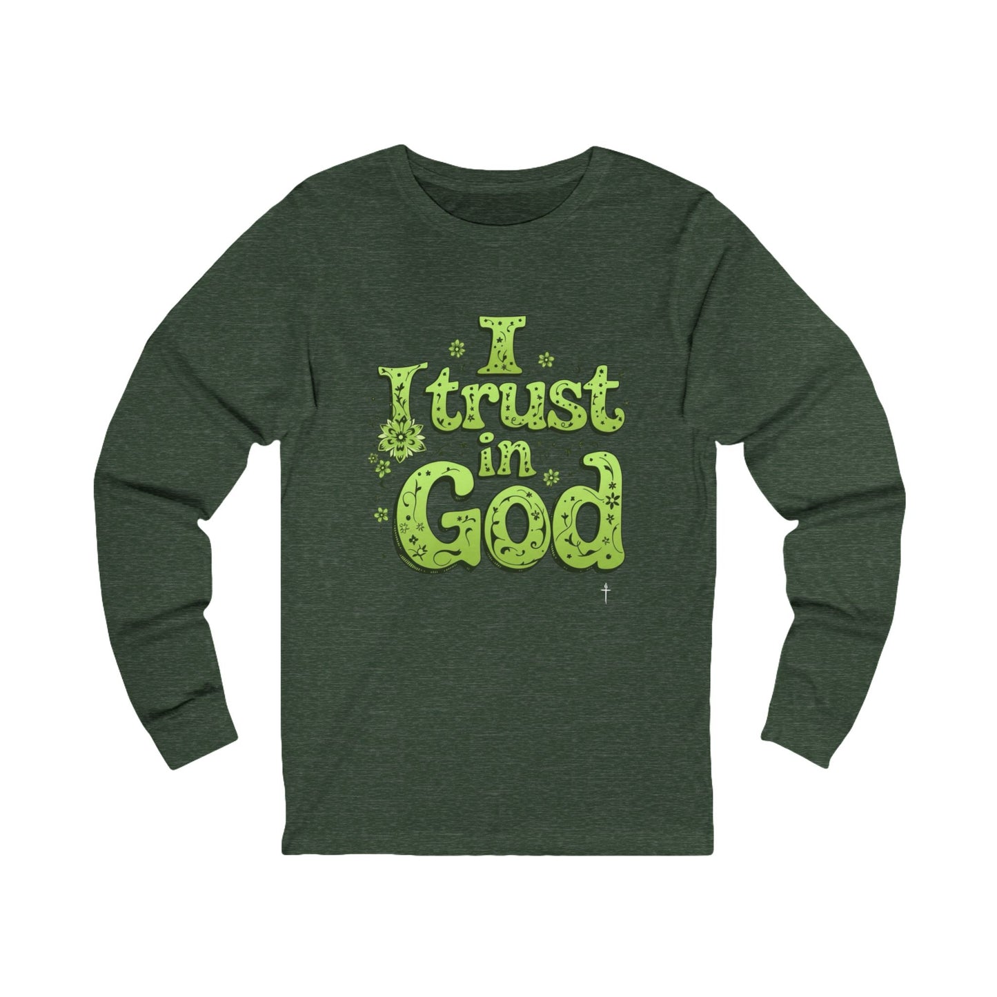 I TRUST IN GOD - Grab your color! (Long sleeve tee)