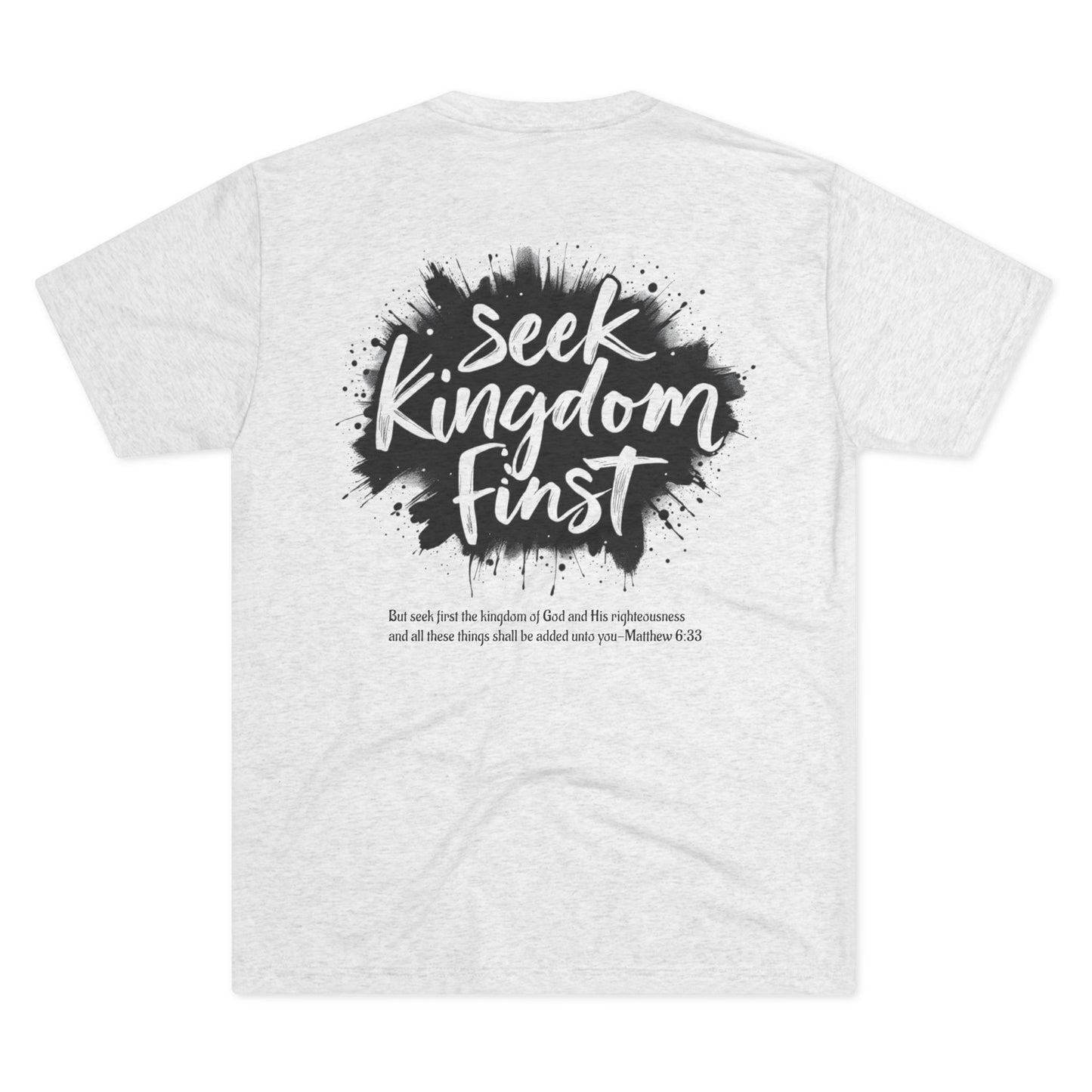 SEEK KINGDOM FIRST - Grab it in your color!