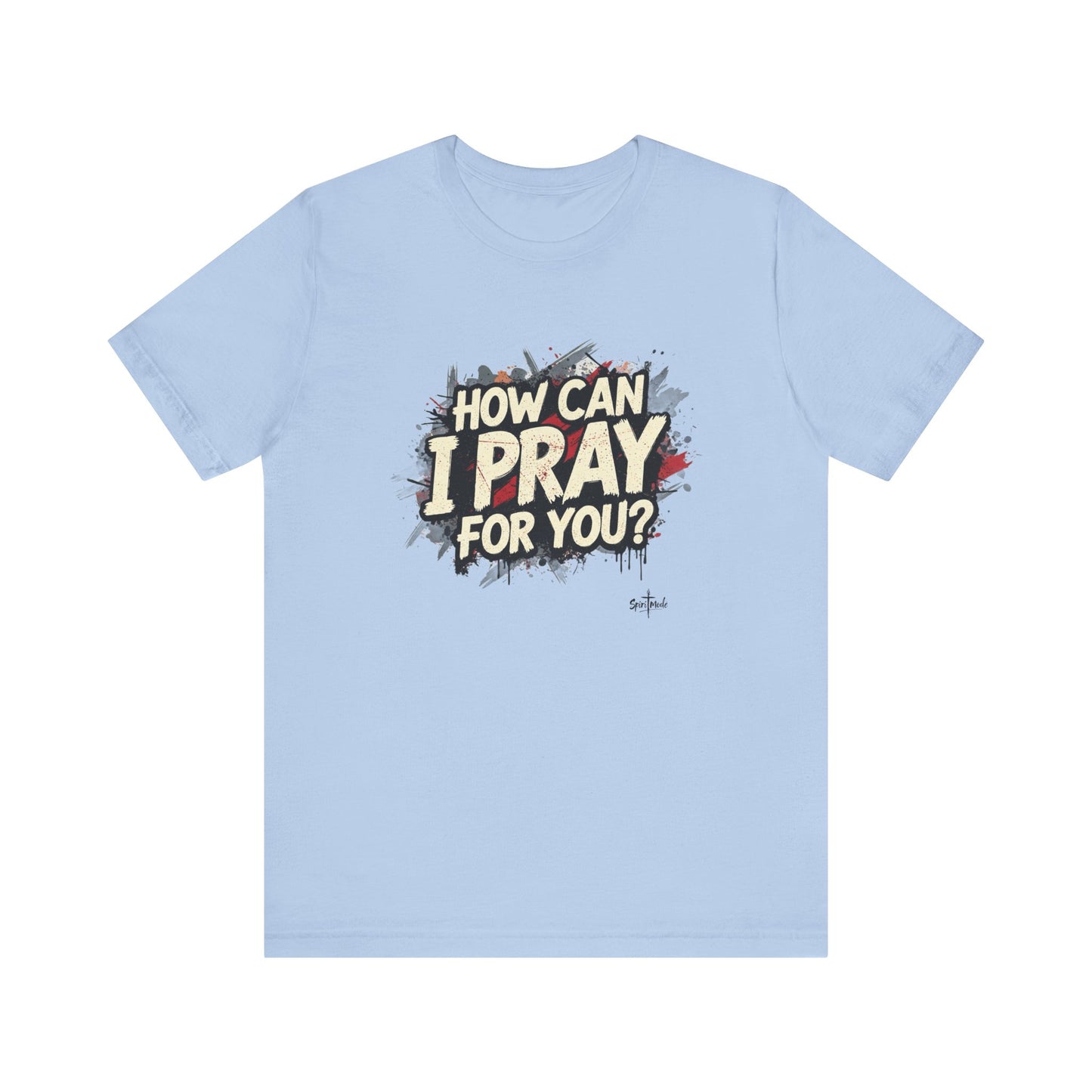 HOW CAN I PRAY FOR YOU? - Grab it in your color?