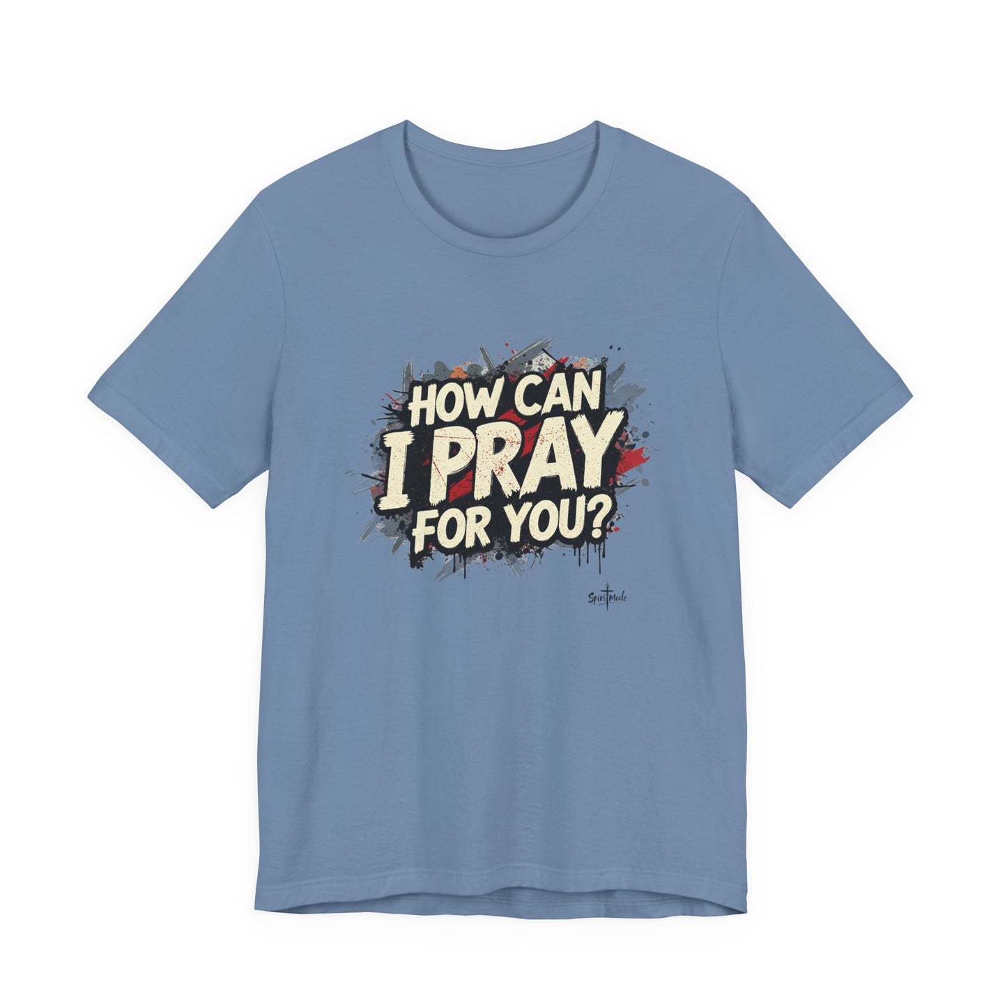 HOW CAN I PRAY FOR YOU? - Grab it in your color?