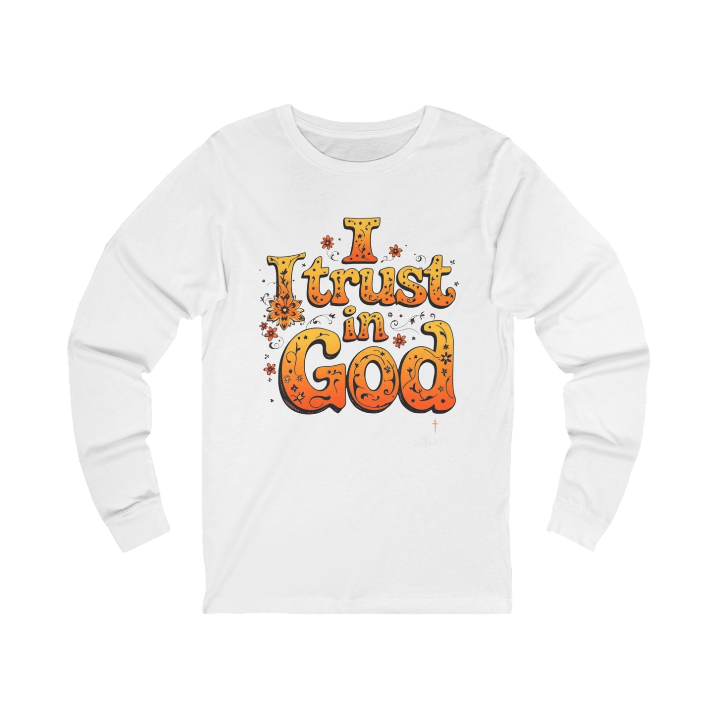 I TRUST IN GOD - Grab your color! (Long sleeve tee)