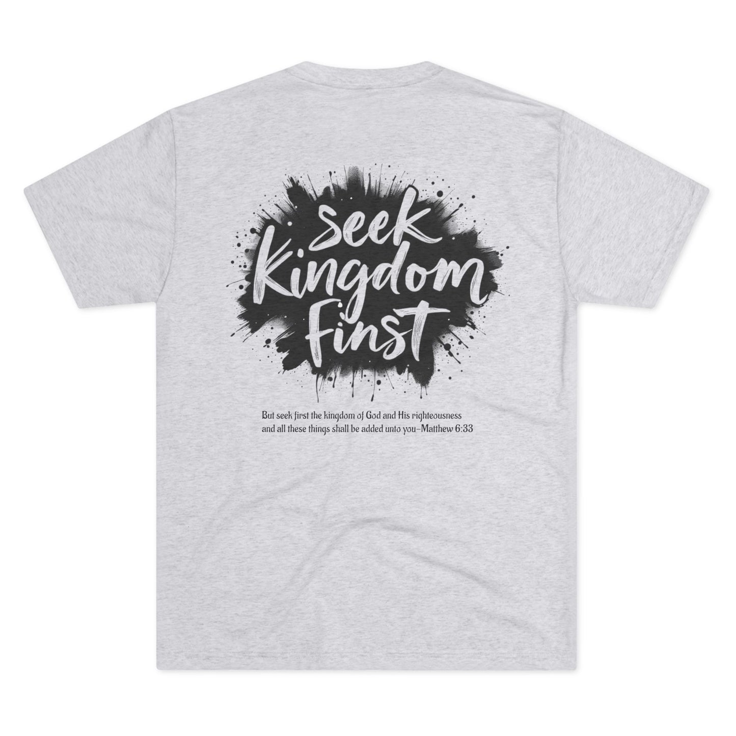 SEEK KINGDOM FIRST - Grab it in your color!