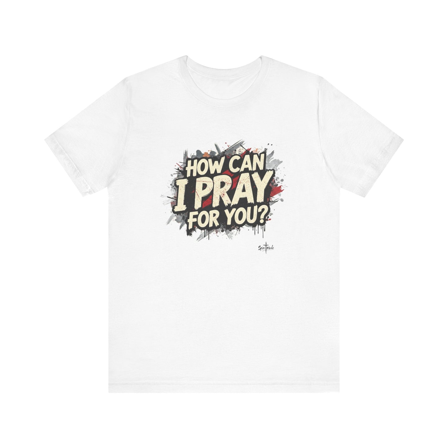 HOW CAN I PRAY FOR YOU? - Grab it in your color?
