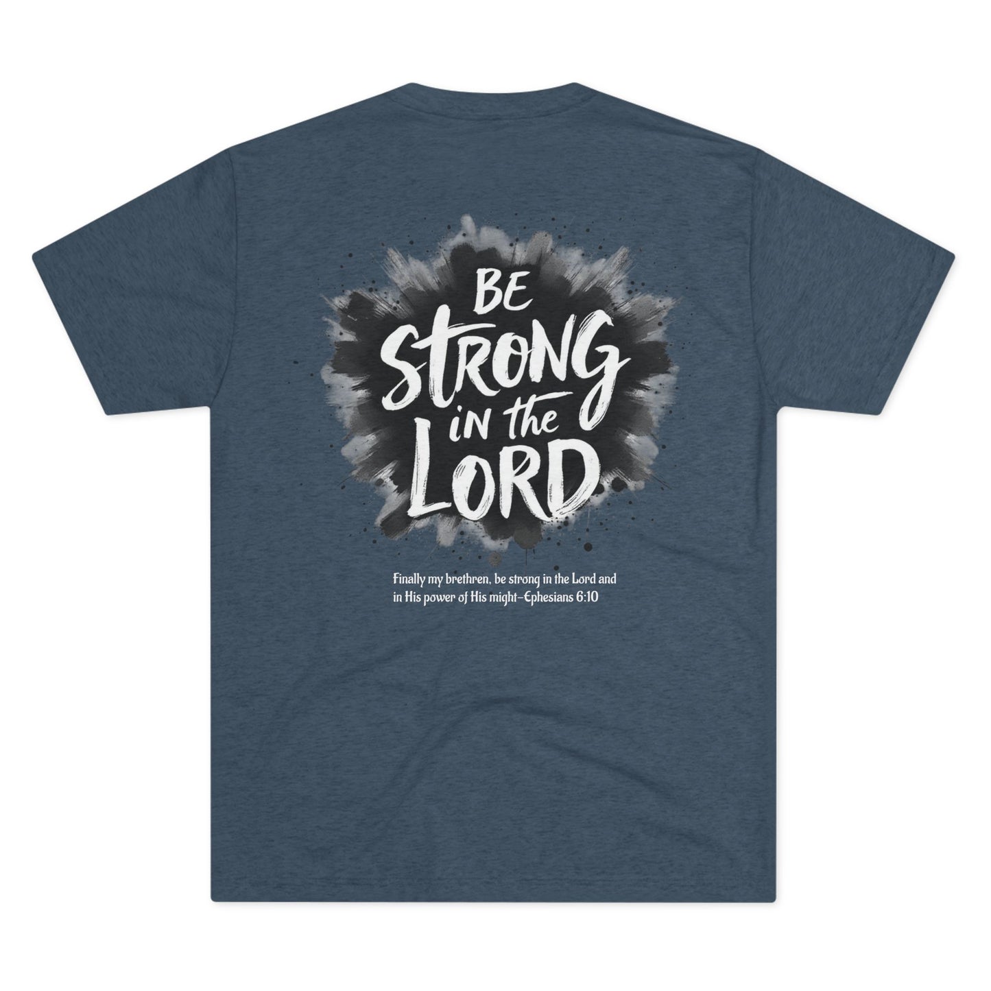 BE STRONG IN THE LORD - Grab it in your color!