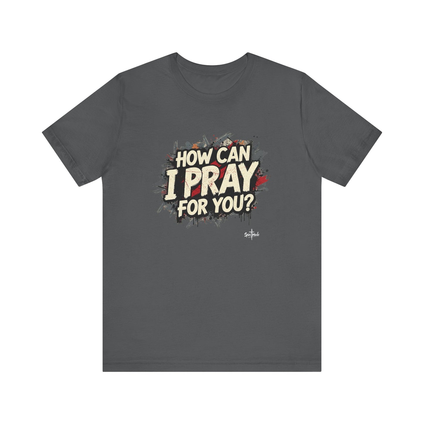 HOW CAN I PRAY FOR YOU? - Grab it in your color?