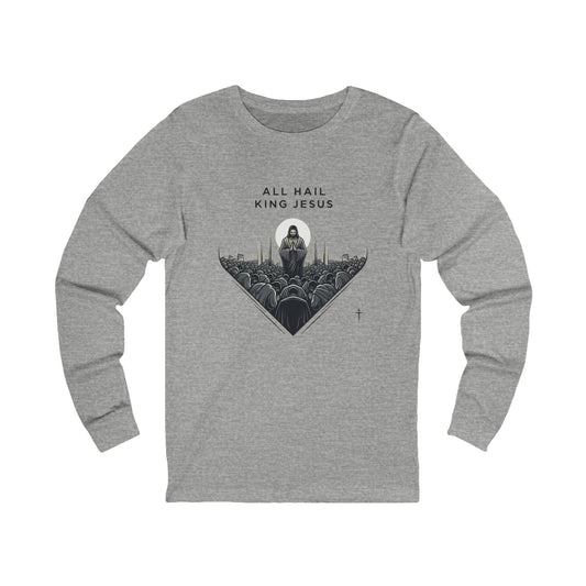 ALL HAIL KING JESUS - Available in White and Athletic Heather (Long sleeve tee)
