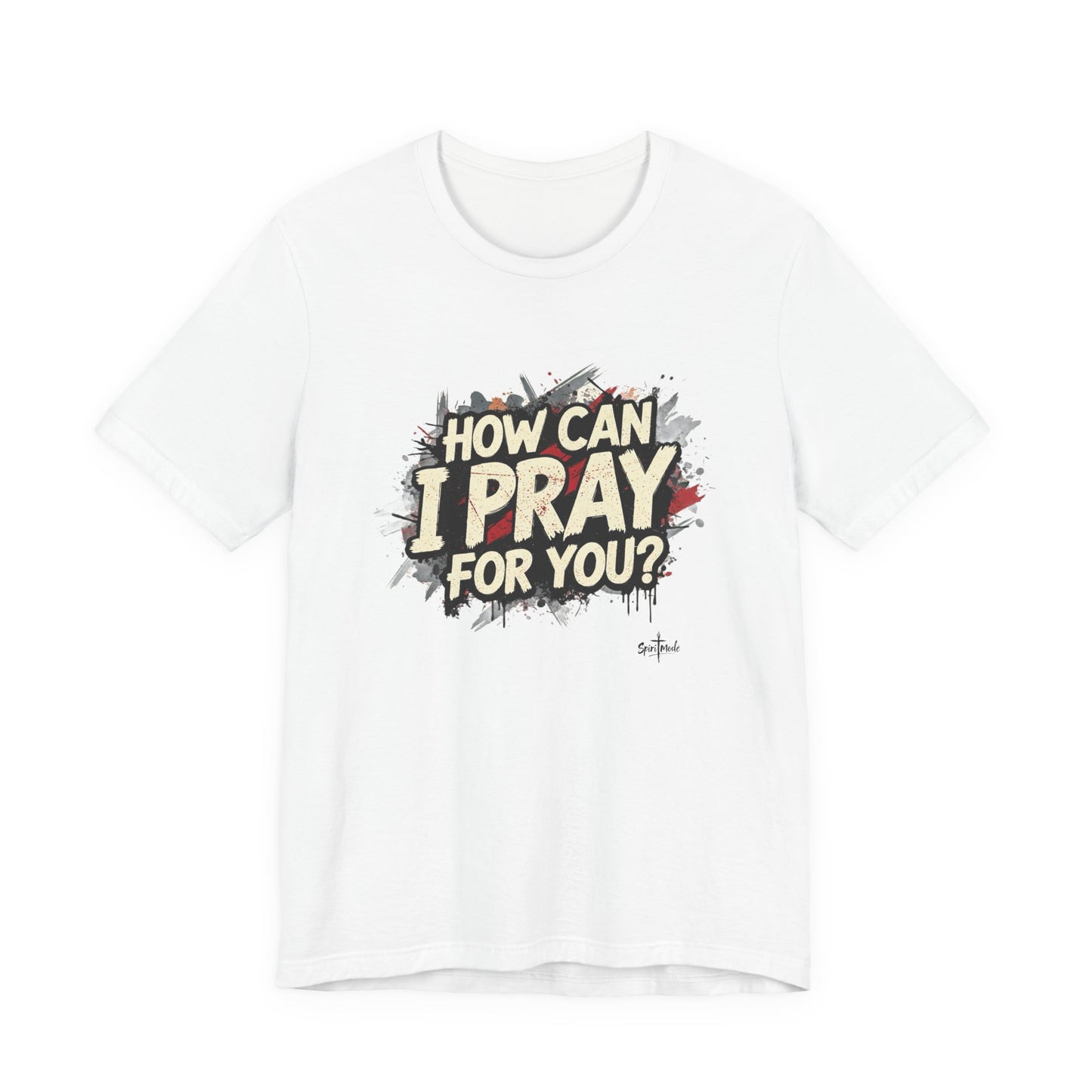 HOW CAN I PRAY FOR YOU? - Grab it in your color?
