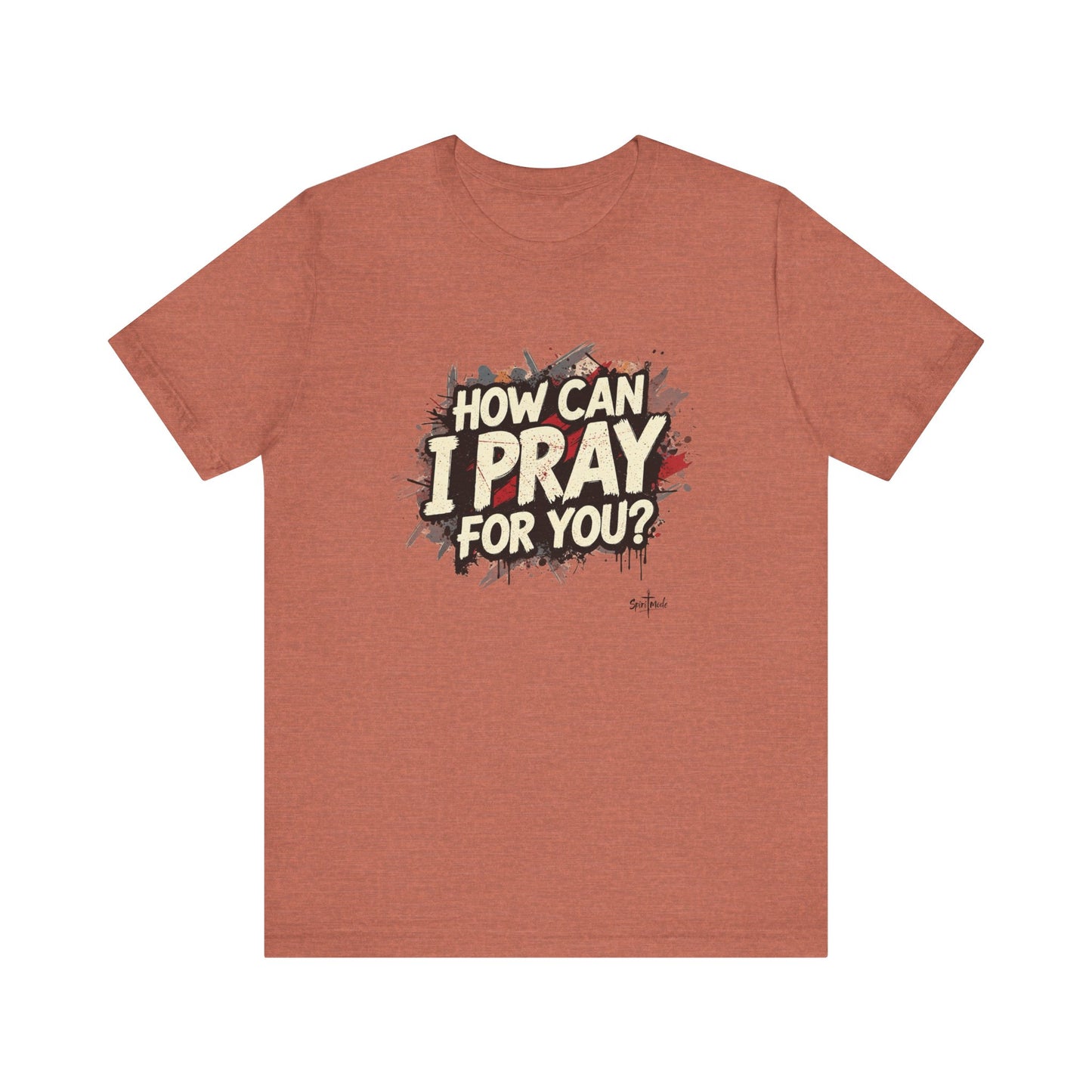 HOW CAN I PRAY FOR YOU? - Grab it in your color?
