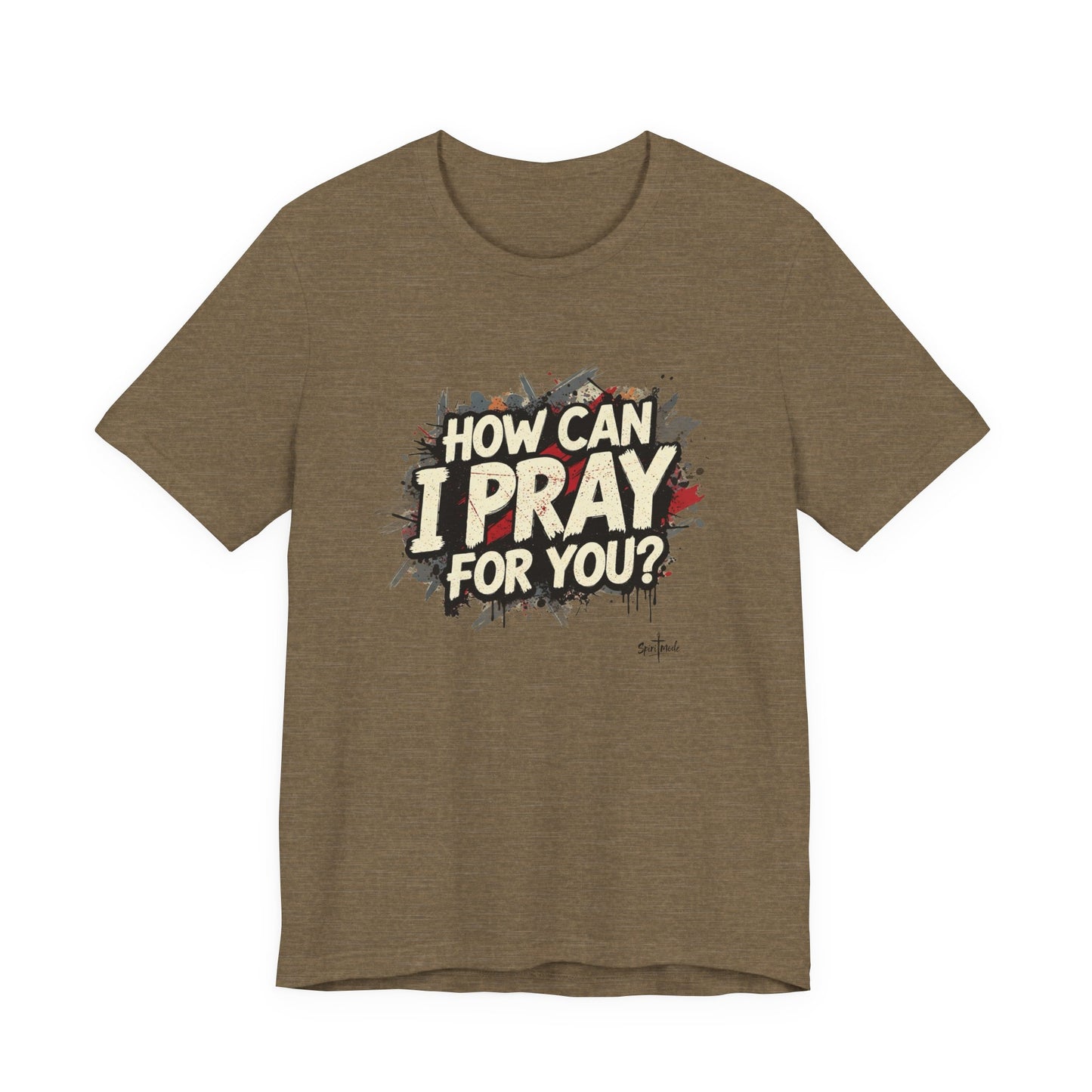 HOW CAN I PRAY FOR YOU? - Grab it in your color?