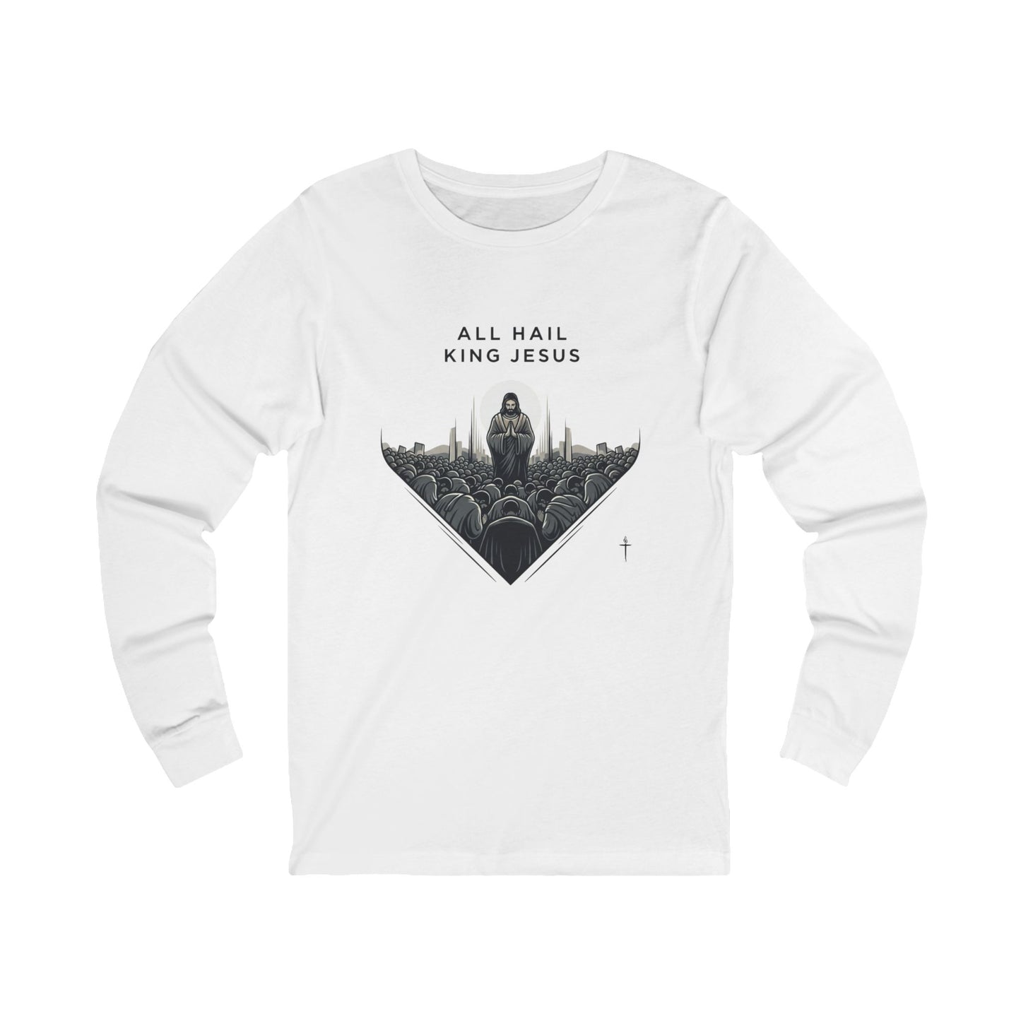 ALL HAIL KING JESUS - Available in White and Athletic Heather (Long sleeve tee)