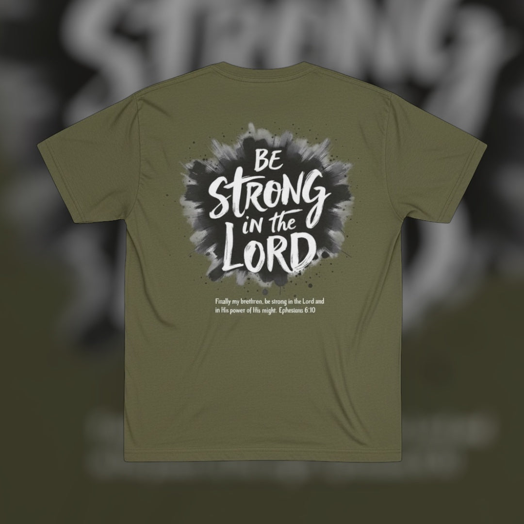 BE STRONG IN THE LORD - Select your color!