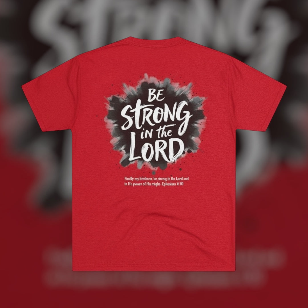 BE STRONG IN THE LORD - Select your color!