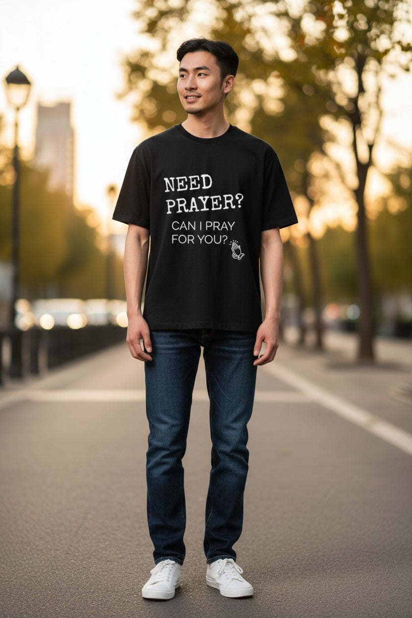 NEED PRAYER? - Available in black, red, blue and green!